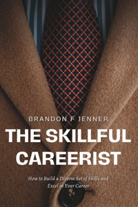 The Skillful Careerist