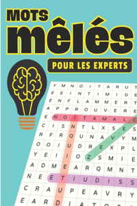Mots mêlés pour les experts: Carnet de 80 grilles 1360 mots à démêler Solutions incluses