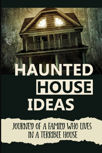 Haunted House Ideas
