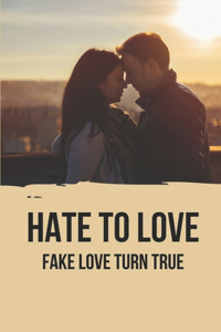 Hate To Love