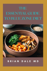 The Essential Guide to Blue Zone Diet