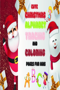 Cute Christmas ALPHABET Tracing And Coloring Pages for Kids