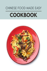 Chinese Food Made Easy Cookbook