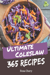 365 Ultimate Coleslaw Recipes