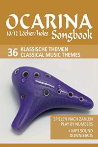 Ocarina 10/12 Löcher/holes Songbook - 36 Klassische Themen / Classical Music Themes