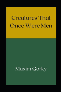 Creatures That Once Were Men illustrated