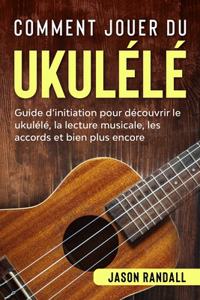 Comment jouer du ukulélé