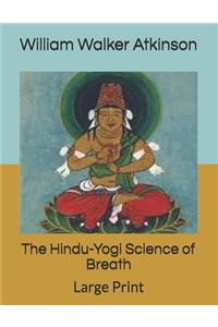 The Hindu-Yogi Science of Breath