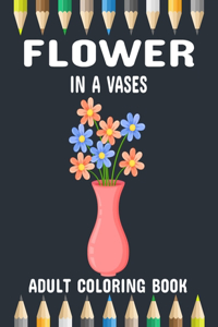 Flower in a Vases