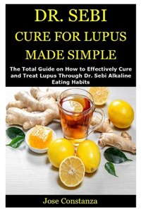 Dr. Sebi Cure for Lupus Made Simple