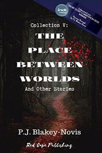 Place Between Worlds & Other Stories