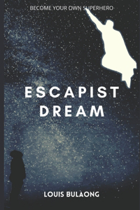 Escapist Dream