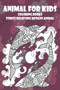 Coloring Books Animal for Kids - Stress Relieving Designs Animal