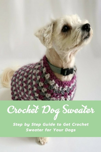 Crochet Dog Sweater