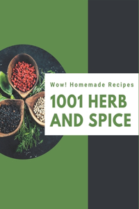 Wow! 1001 Homemade Herb and Spice Recipes