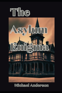 Asylum Enigma