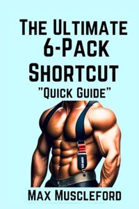 Ultimate 6-Pack Shortcut
