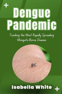 Dengue Pandemic