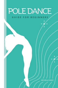 Pole Dance Guide For beginners