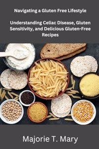 Navigating a Gluten Free Lifestyle
