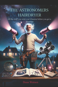 Astronomers Hairdryer