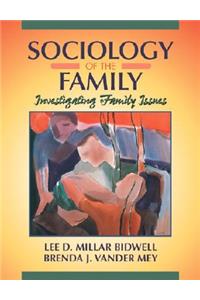 Sociology of the Family: Investigating Family Issues