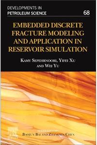 Embedded Discrete Fracture Modeling and Application in Reservoir Simulation