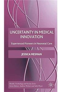 Uncertainty in Medical Innovation