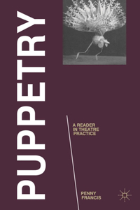 Puppetry: A Reader in Theatre Practice