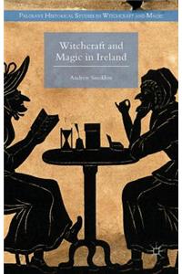 Witchcraft and Magic in Ireland