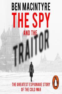 The Spy and the Traitor