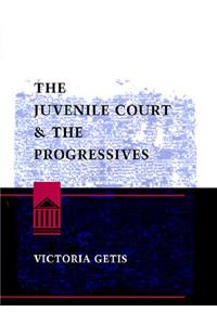 The Juvenile Court and Progressives