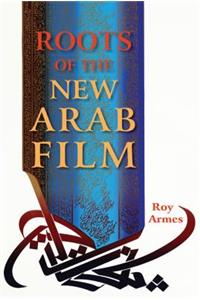Roots of the New Arab Film