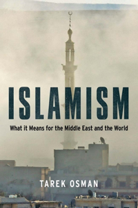 Islamism: What It Means for the Middle East and the World