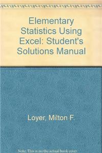 Elementary Statistics Using Excel