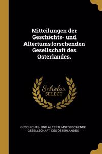 Mitteilungen der Geschichts- und Altertumsforschenden Gesellschaft des Osterlandes.