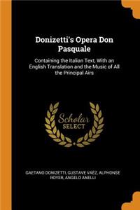 Donizetti's Opera Don Pasquale