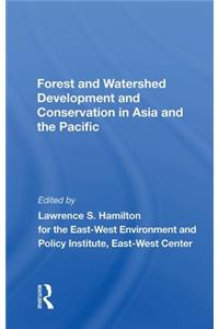 Forest and Watershed Development and Conservation in Asia and the Pacific