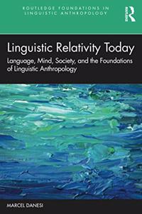 Linguistic Relativity Today