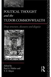 Political Thought and the Tudor Commonwealth