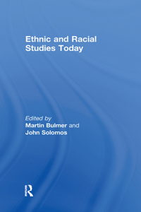 Ethnic and Racial Studies Today