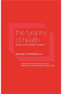 The Tyranny of Health