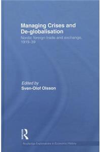 Managing Crises and De-Globalisation