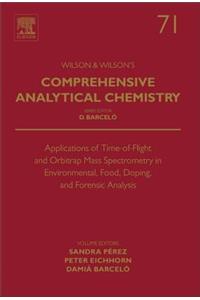 Applications of Time-Of-Flight and Orbitrap Mass Spectrometry in Environmental, Food, Doping, and Forensic Analysis