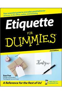 Etiquette For Dummies 2e