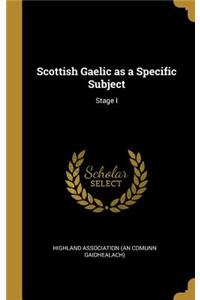 Scottish Gaelic as a Specific Subject