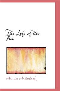The Life of the Bee