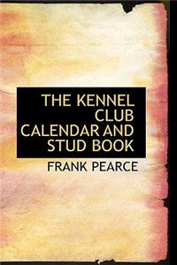 The Kennel Club Calendar and Stud Book