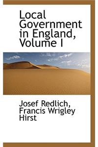 Local Government in England, Volume I