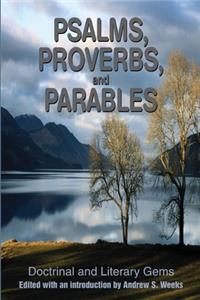 Psalms, Proverbs, and Parables